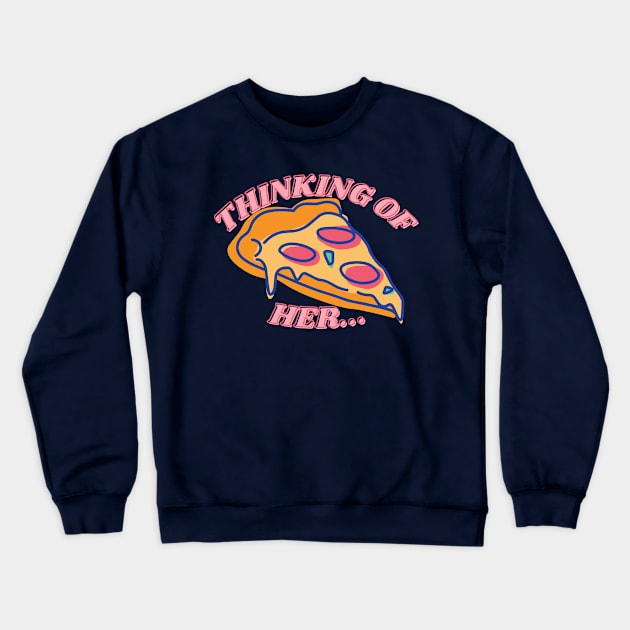 Thinking of Pizza Crewneck Sweatshirt by NiceShirtKid